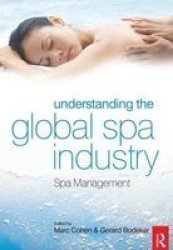 Understanding The Global Spa Industry Hardcover