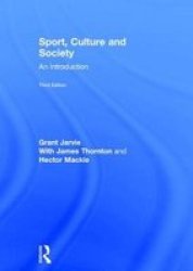 Sport Culture And Society - An Introduction Hardcover 3RD Revised Edition