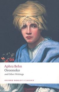 Oroonoko, and Other Writings Oxford Worlds Classics