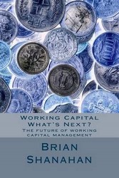 Working Capital - What's Next?