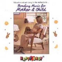 Happy Baby Series: Bonding Music for Mother & Child