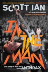I& 39 M The Man - The Story Of That Guy From Anthrax Paperback