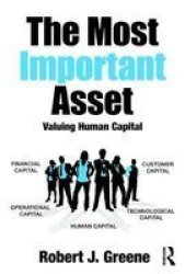 The Most Important Asset - Valuing Your People Hardcover