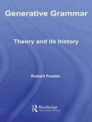 Generative Grammar - Theory And Its History paperback