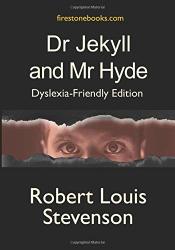 Dr Jekyll And Mr Hyde: Dyslexia-friendly Edition