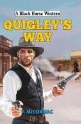 Quigley& 39 S Way Hardcover