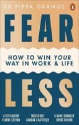 Fear Less - How To Win At Life Without Losing Yourself Paperback