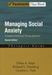 Managing Social Anxiety,Therapist Guide, 2nd Edition: A Cognitive-Behavioral Therapy Approach Treatments That Work