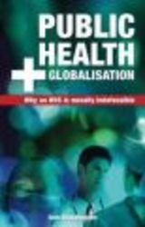 Public Health and Globalisation - Why a National Health Service is Morally Indefensible