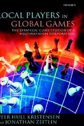 Local Players in Global Games - The Strategic Constitution of a Multinational Corporation