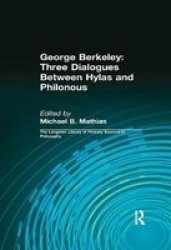 George Berkeley: Three Dialogues Between Hylas And Philonous Longman Library Of Primary Sources In Philosophy Hardcover