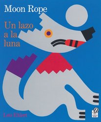 Tandem Library Moon Rope Lazo a LA Luna: A Peruvian Folktale Una leyenda peruana