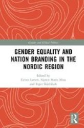 Gender Equality And Nation Branding In The Nordic Region Hardcover