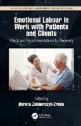 Emotional Labor In Work With Patients And Clients - Effects And Recommendations For Recovery Hardcover