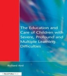 The Education and Care of Children with Severe, Profound and Multiple Learning Difficulties