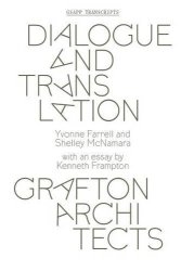 Dialogue And Translation: Grafton Architects Gsapp Transcripts