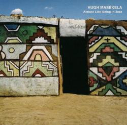 Masekela, Hugh - Almost Like Being In Jazz