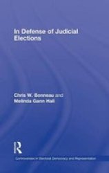 In Defense Of Judicial Elections Hardcover