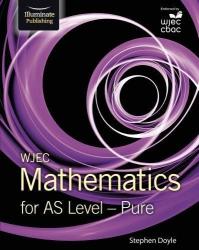 Wjec Mathematics For As Level: Pure Paperback