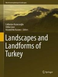 Landscapes And Landforms Of Turkey Hardcover 1ST Ed. 2019