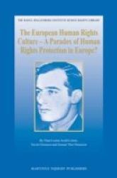 The European Human Rights Culture - A Paradox Of Human Rights Protection In Europe? Hardcover