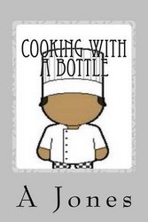 Cooking With A Bottle