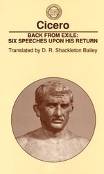 Back From Exile: Six Speeches Upon His Return Classical Resources Series Amer Philogical Assn