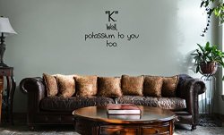 Decal Serpent Funny K Potassium To You Too Science Texting Vinyl Wall Mural Decal Home Decor Sticker Black