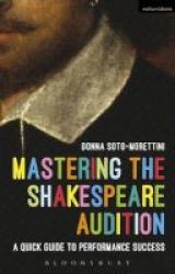 Mastering The Shakespeare Audition - A Quick Guide To Performance Success Paperback