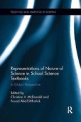 Representations Of Nature Of Science In School Science Textbooks - A Global Perspective Paperback