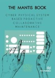 The Mantis Book - Cyber Physical System Based Proactive Collaborative Maintenance Hardcover