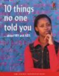 10 Things No-One Told You About HIV and AIDS Paperback