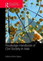 Routledge Handbook Of Civil Society In Asia Hardcover