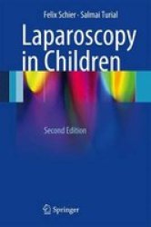 Laparoscopy In Children Hardcover 2ND Ed. 2013