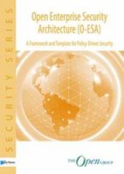 Open Enterprise Security Architecture O-esa : A Framework And Template For Policy-driven Security Security Van Haren Publishing