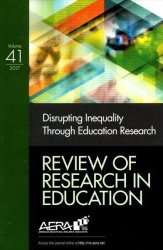 Review Of Research In Education - Disrupting Inequality Through Education Research Paperback 41ST Revised Edition