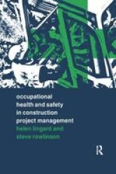 Occupational Health And Safety In Construction Project Management Paperback