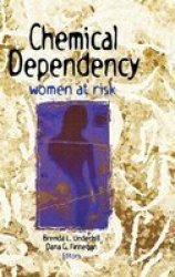 Chemical Dependency: Women at Risk