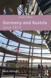 Germany And Austria Since 1814 Paperback 2ND New Edition