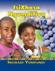 Isixhosa Ngumdiliya Grade 12 Learner's Book
