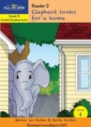 Level 4 Reader 2 - Elephant Looks For A Home: Gr R Paperback