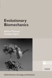 Evolutionary Biomechanics - Selection Phylogeny And Constraint Paperback