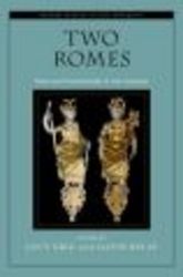 Two Romes - Rome And Constantinople In Late Antiquity hardcover