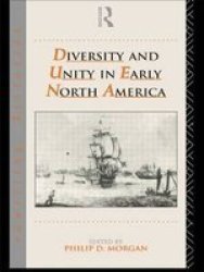 Diversity and Unity in Early North America Rewriting Histories