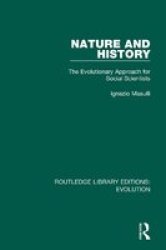 Nature And History - The Evolutionary Approach For Social Scientists Paperback