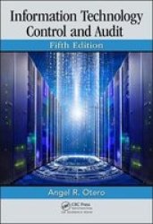 Information Technology Control And Audit Fifth Edition Hardcover 5TH New Edition