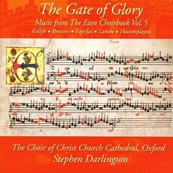 Music From The Eton Choirbook Gate Of Glory