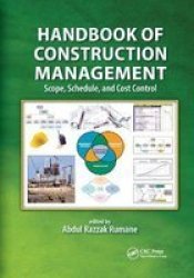 Handbook Of Construction Management - Scope Schedule And Cost Control Paperback