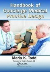 Handbook Of Concierge Medical Practice Design Hardcover