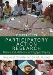Participatory Action Research - Theory And Methods For Engaged Inquiry Paperback 2ND New Edition